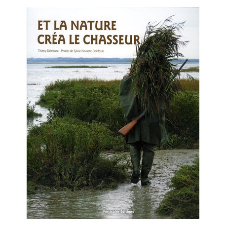 LIVRE ET LA NATURE CREA LE CHASSEUR...