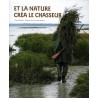 LIVRE ET LA NATURE CREA LE CHASSEUR...