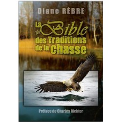 LIVRE LA BIBLE DES TRADITIONS DE LA CHASSE