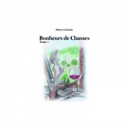 BONHEURS DE CHASSES TOME 1