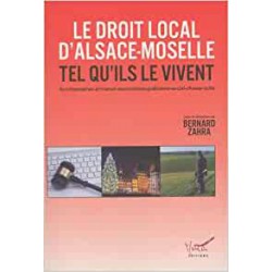 LIVRE LE DROIT LOCAL D'ALSACE-MOSELLE TEL QU'ILS LE VIVENT